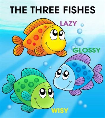  The Three Fishes Wish: A Delightful Turkish Folktale Exploring Luck, Greed, and the Power of Choice!